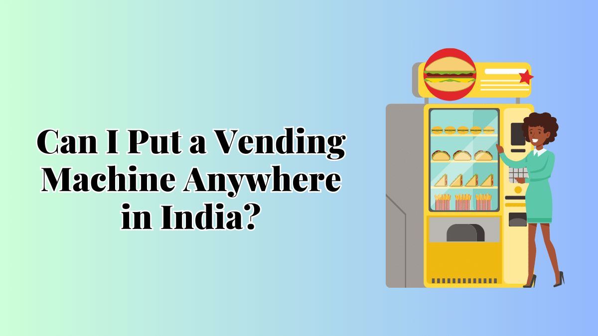 vending machine anywhere in India