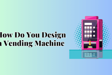 How do you design a vending machine