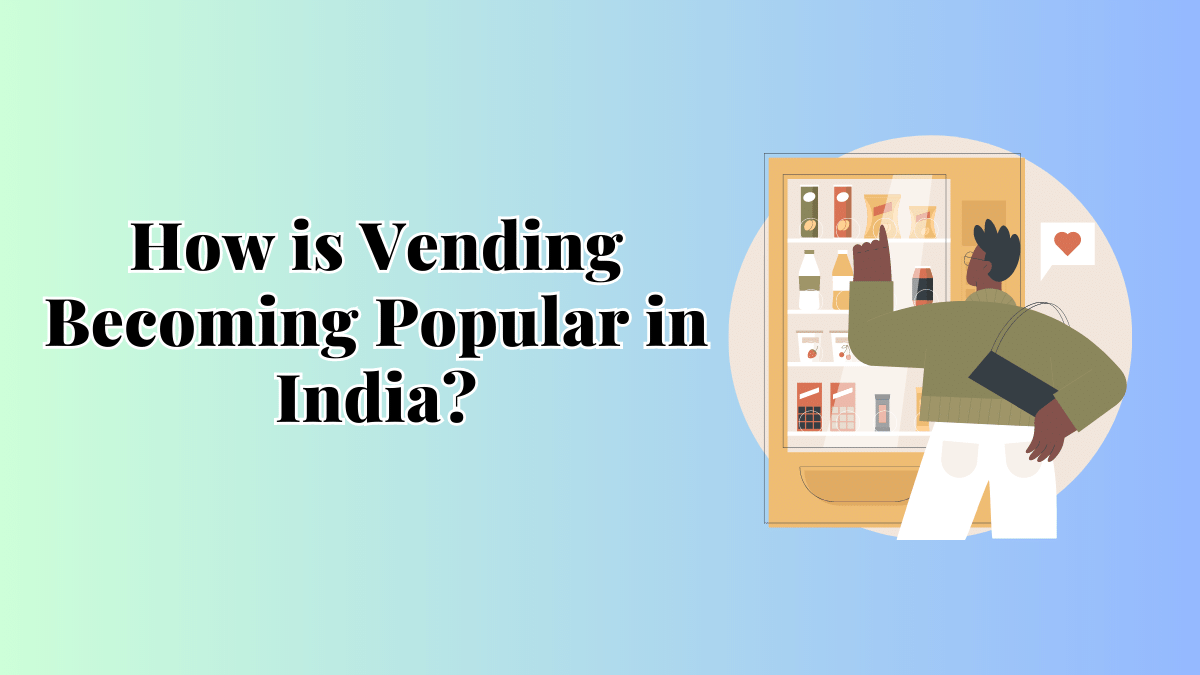 Vending Becoming Popular in India?