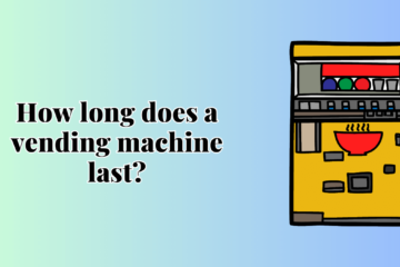 How long does a vending machine last