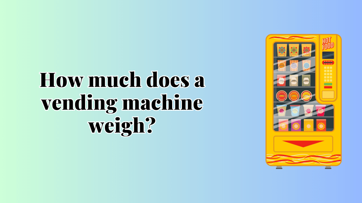 vending machine weight