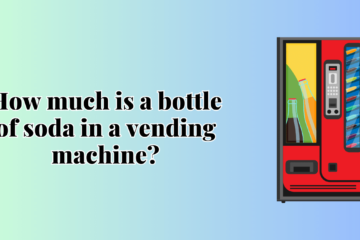 bottle of soda in a vending machine