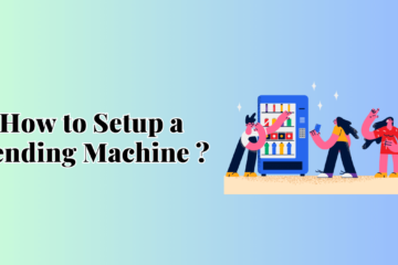 how to setup a vending machine