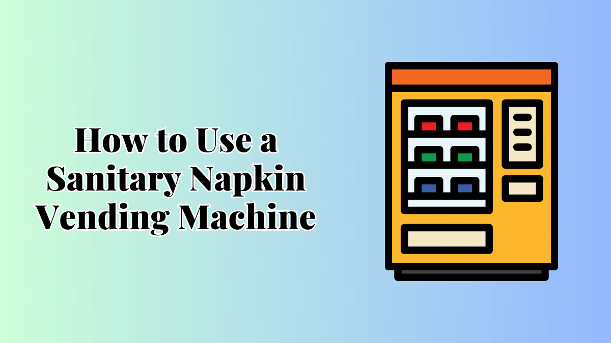 How to Use a Sanitary Napkin