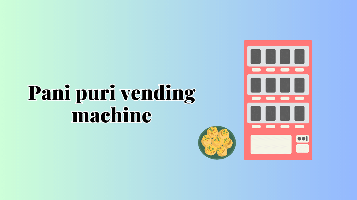 Pani puri vending machine