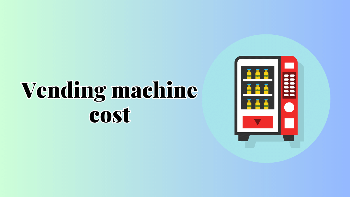 Vending machine cost