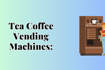 Tea coffee vending machine