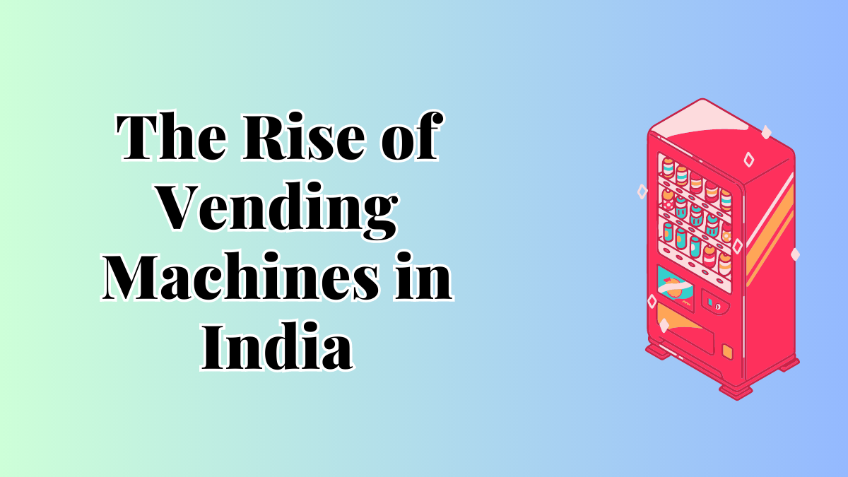 Vending Machines in India