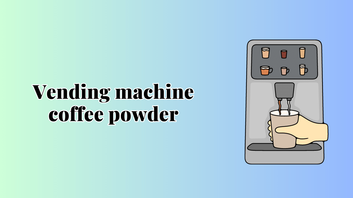 Vending machine coffee powder