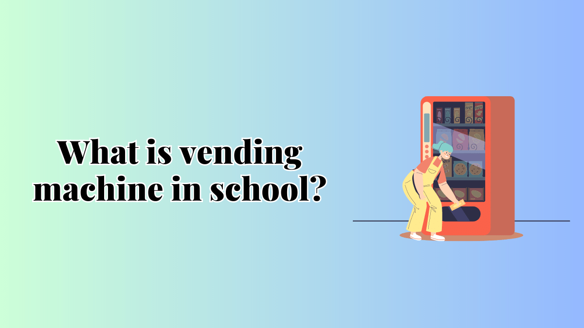 vending machine in school
