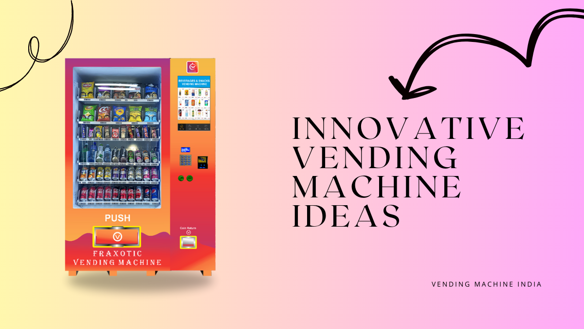 7 Innovative Vending Machine Ideas for the Modern World - Vending ...