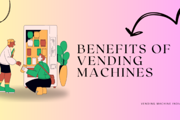 Vending Machine Benefits