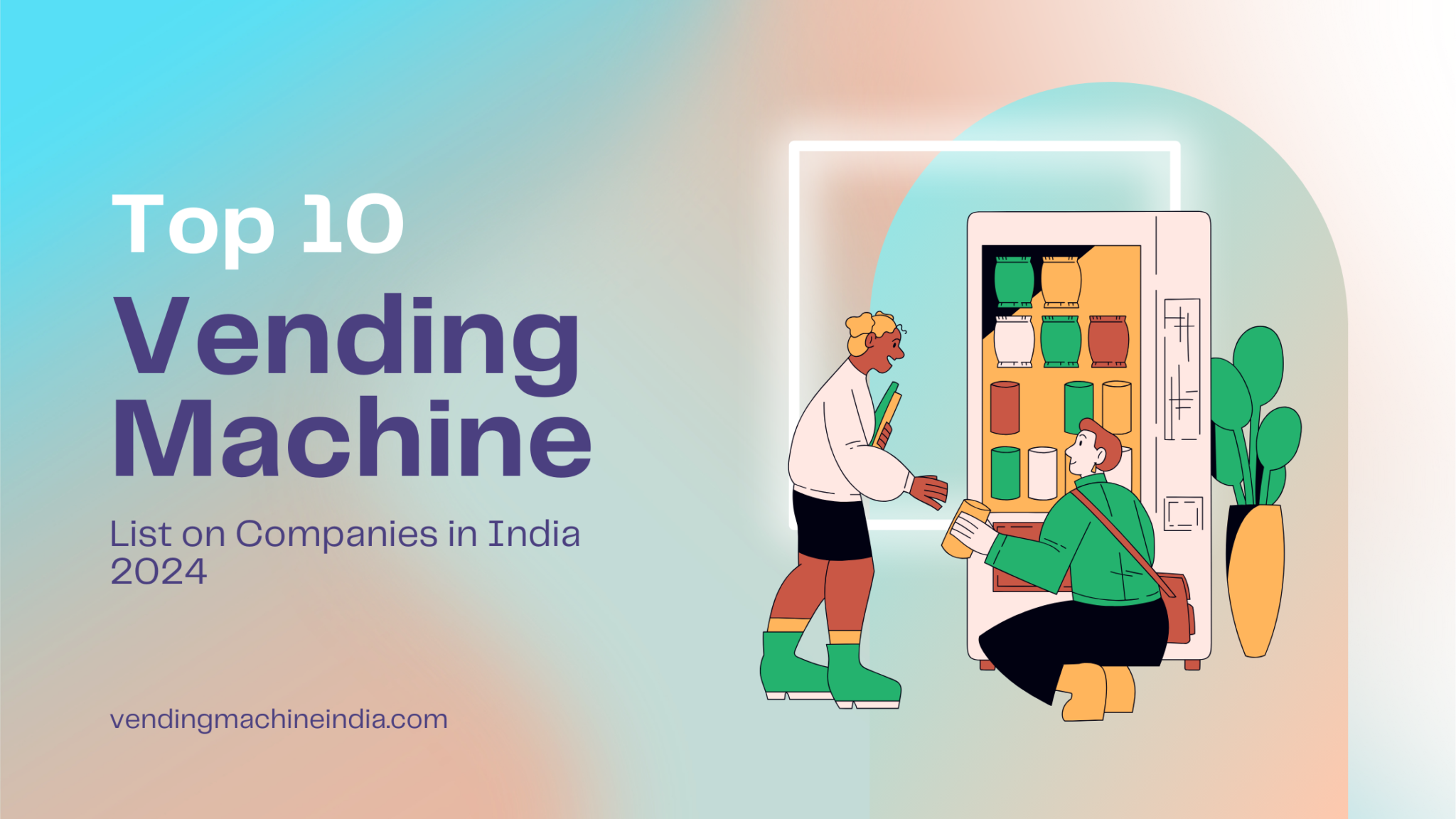 Top 10 Vending Machine Companies in India 2024