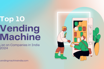Top Vending Machine Companies in India