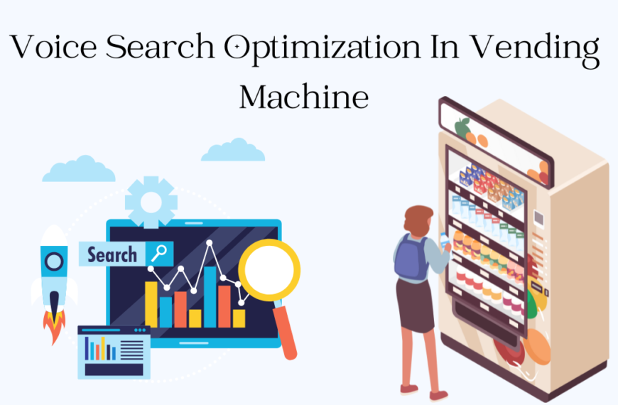 Voice Search Optimization In Vending Machine.